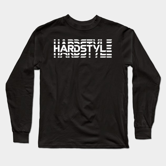 Hardstyle : EDM  Hardstyle Music Outfit Festival Long Sleeve T-Shirt by shirts.for.passions